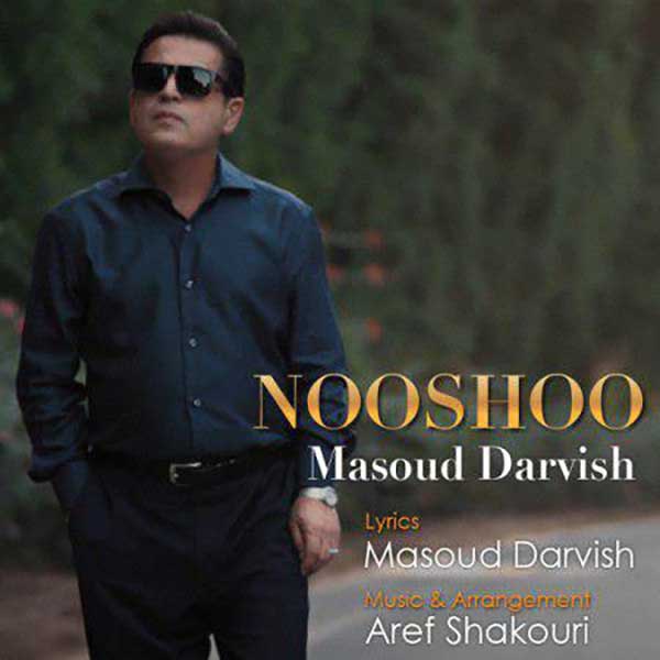Masoud Darvish – NooShoo | Album -  دانلود آلبوم مسعود درویش به نام نوشو 